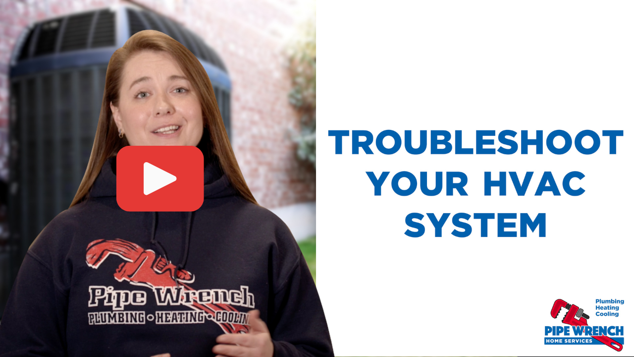Troubleshoot Your HVAC System 
