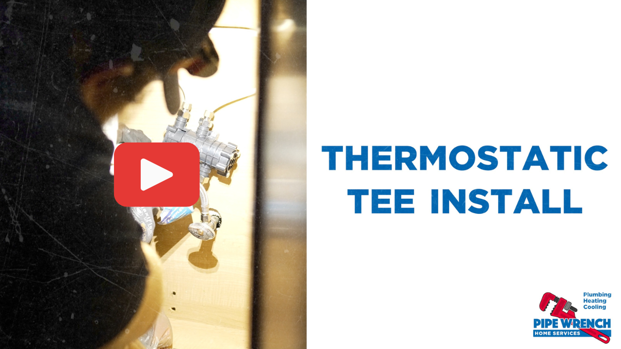 Thermostatic Tee Install